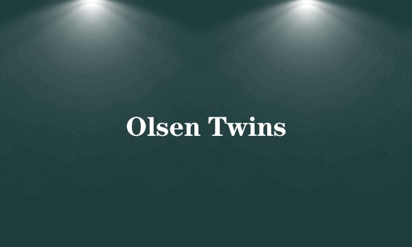 Olsen Twins