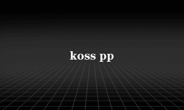 koss pp