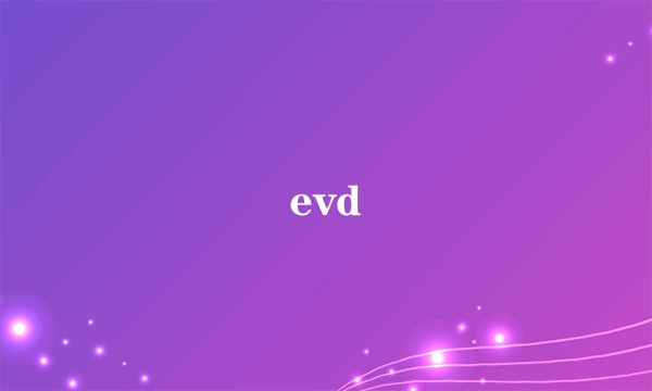evd