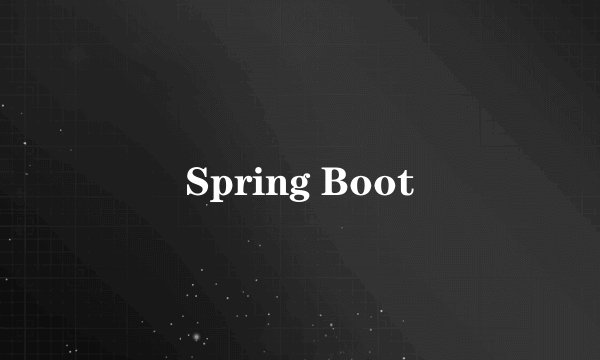 Spring Boot