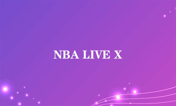 NBA LIVE X