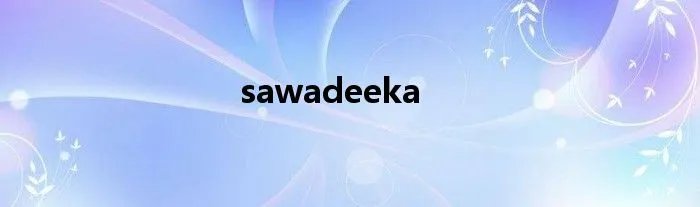sawadeeka