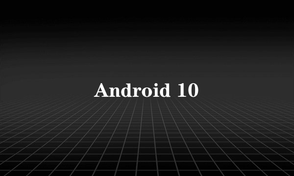 Android 10