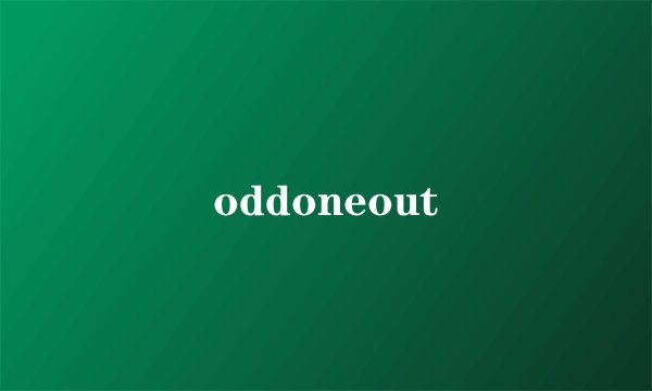 oddoneout